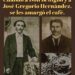 Cuando a Don Benigno y a José Gregorio Hernández, se les amargó el café, 1880 / Por Oswaldo Manrique