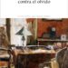Memoria en tres tiempos en Doña Inés contra el olvido de Ana Teresa Torres / Por Libertad León González