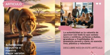 Autenticidad: la puerta a nuestra mejor versión  | Por: Arianna Martínez Fico