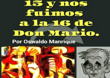 Pasamos la 15 y nos fuimos a la 16 de Don Mario |  Por Oswaldo Manrique
