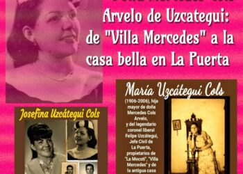 Doña Mercedes Cols Arvelo de Uzcátegui: de “Villa Mercedes” a la casa bella en La Puerta | Por Oswaldo Manrique
