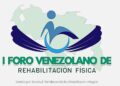 El próximo 13 de diciembre se realizará el I Foro Venezolano de Rehabilitación Física