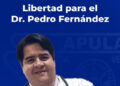 APULA exige libertad inmediata para el Dr. Pedro Fernández