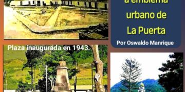 La plaza Bolívar, de yermo solar a emblema urbano de La Puerta |  Por Oswaldo Manrique