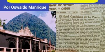 El Hotel Guadalupe de La Puerta y la fuerza de su primera piedra (2ª. Parte) | Por Oswaldo Manrique