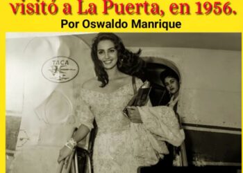 Cuando la monumental “Reina Pepiada” visitó a La Puerta, en 1956 | Por Oswaldo Manrique
