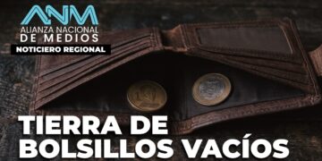 Tierra de bolsillos vacíos | Noticiero de la Alianza Nacional de Medios