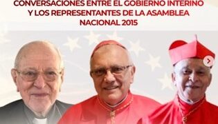 Declaración de los cardenales Baltazar E. Porras y Diego Padrón; y de monseñor Ramón Ovidio Pérez Morales, con motivo del inicio de las conversaciones entre el Gobierno interino y los representantes de la Asamblea Nacional 2015