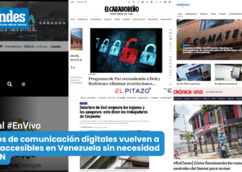 Medios de comunicación digitales vuelven a estar accesibles en Venezuela sin necesidad de VPN